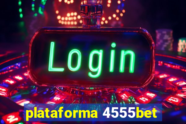 plataforma 4555bet